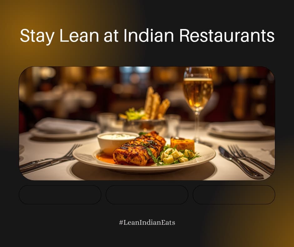 How NRIs Stay Lean at Indian Restaurants & Desi Parties